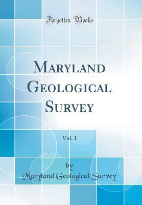 Read Online Maryland Geological Survey, Vol. 1 (Classic Reprint) - Maryland Geological Survey file in PDF