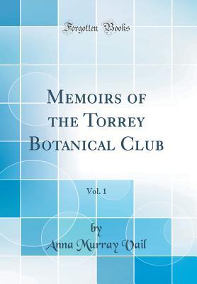Download Memoirs of the Torrey Botanical Club, Vol. 1 (Classic Reprint) - Anna Murray Vail | PDF
