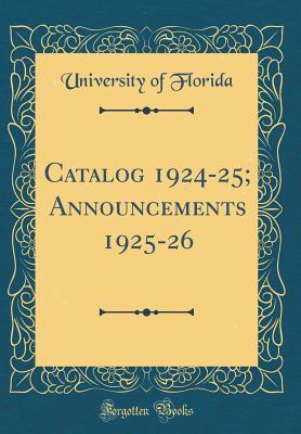Read Catalog 1924-25; Announcements 1925-26 (Classic Reprint) - Unknown file in PDF