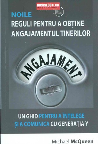 Read Online NOILE REGULI PENTRU A OBȚINE ANGAJAMENTUL TINERILOR - Michael McQueen file in PDF
