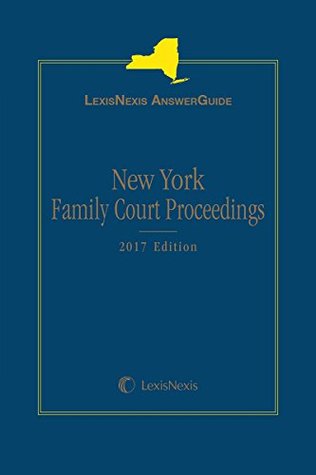 Full Download LexisNexis AnswerGuide New York Family Court Proceedings - Joseph R. Carrieri | ePub