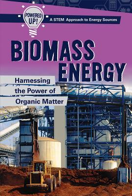 Read Biomass Energy: Harnessing the Power of Organic Matter - Elizabeth Krajnik file in PDF