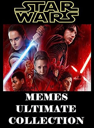Full Download Star Wars Memes: Ultimate Collection. NSFW. Humor From Space Ultra Book - Memes Entertainment Studio file in ePub
