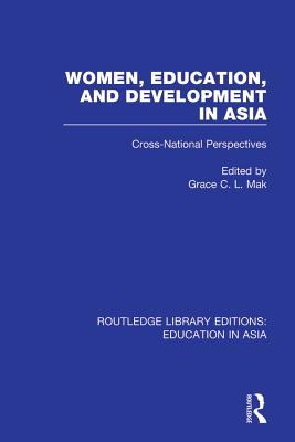Download Women, Education and Development in Asia: Cross-National Perspectives - Grace C L Mak file in ePub