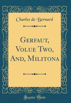 Download Gerfaut, Volue Two, And, Militona (Classic Reprint) - Charles de Bernard file in ePub