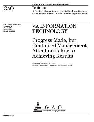 Read Va Information Technology: Progress Made, But Continued Management Attention Is Key to Achieving Results - U.S. Government Accountability Office | PDF