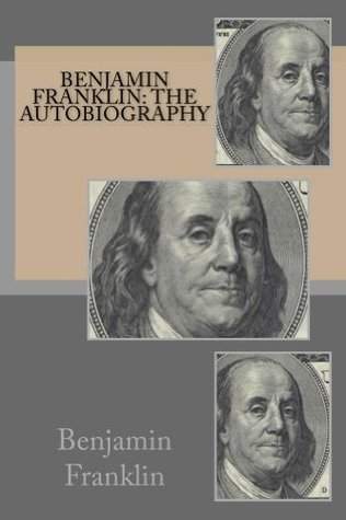 Read Benjamin Franklin: The Autobiography (annotated with study guide) - Benjamin Franklin | ePub