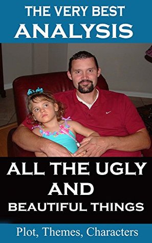 Read Analysis - All the Ugly and Beautiful Things - Very Best Study Guide - Major Malloy file in ePub