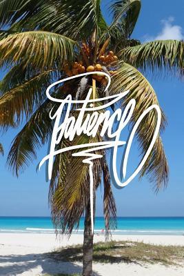 Read Online Patience: 6x9 Inch Lined Journal/Notebook for Impatient People - White Sand Beach - Pup the World file in PDF