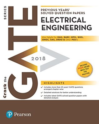 Read Previous Years’ Solved Question Papers GATE 2018 Electrical Engineering - Pearson Education | PDF