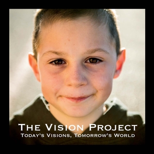 Read Online The Vision Project: Today's Vision. Tomorrow's World. - Living Vision 7 file in PDF