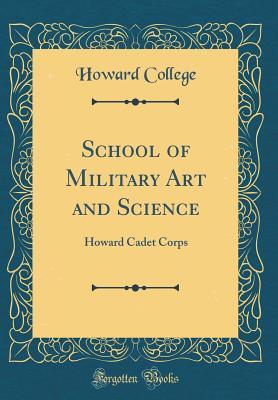 Read School of Military Art and Science: Howard Cadet Corps (Classic Reprint) - Howard College | PDF