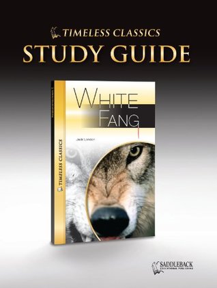 Full Download White Fang Study Guide CD (Timeless Classics) - Saddleback Publishing file in PDF