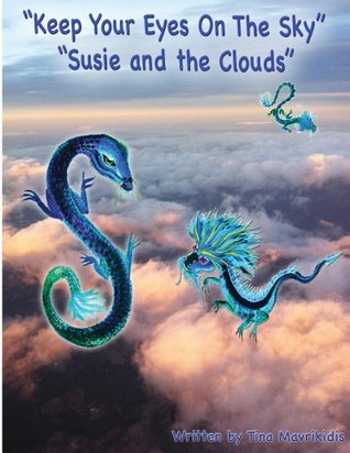 Full Download Keep Your Eyes On The Sky - Susie and the Clouds - Tina Mavrikidis file in PDF