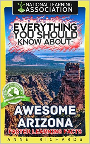 Read Everything You Should Know About Awesome Arizona - Anne Richards file in ePub