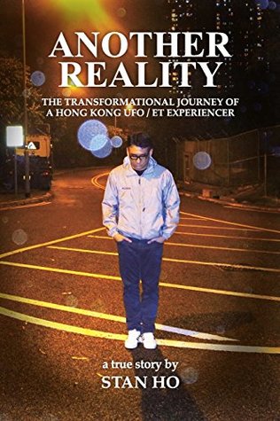 Download Another Reality: The Transformational Journey of a Hong Kong UFO/Et Experiencer - Stan Ho | ePub