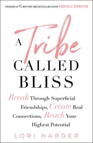 Download A Tribe Called Bliss: The New Way of Being, Belonging, and Building Community - Lori Harder file in PDF