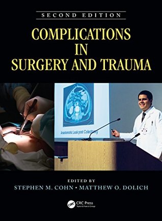 Read Online Complications in Surgery and Trauma, Second Edition (Cohn, Complications in Surgery & Trauma) - Stephen M. Cohn | PDF