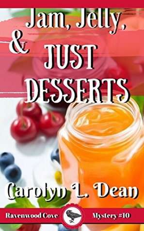 Download JAM, JELLIES, and JUST DESSERTS: A Ravenwood Cove Cozy Mystery - Carolyn L. Dean file in PDF