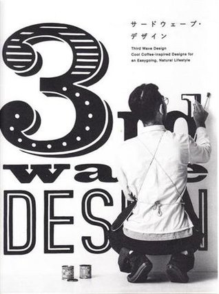 Download Third Wave Design: Cool Coffee-Inspired Designs for an Easygoing, Natural Lifestyle - Pie Books file in ePub