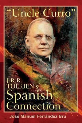 Read Uncle Curro. J.R.R. Tolkien's Spanish Connection - José Manuel Ferrández Bru file in PDF