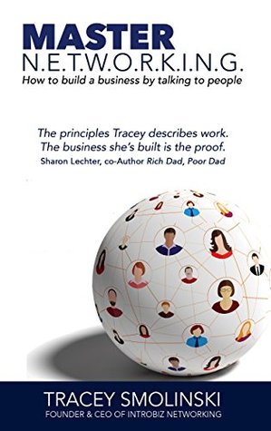 Full Download Master N.E.T.W.O.R.K.I.N.G.: How to Build a Business by Talking to People - Tracey Smolinski | ePub