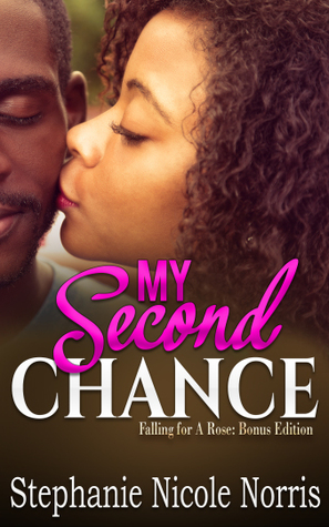 Download My Second Chance (Falling For A Rose, Bonus Edition) - Stephanie Nicole Norris | ePub