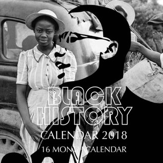 Full Download Black History Calendar 2018: 16 Month Calendar -  file in ePub