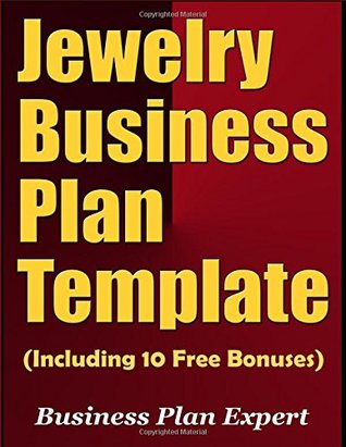 Full Download Jewelry Business Plan Template (Including 10 Free Bonuses) - Business Plan Expert file in PDF