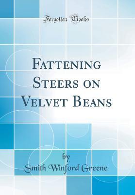 Download Fattening Steers on Velvet Beans (Classic Reprint) - Smith Winford Greene file in ePub