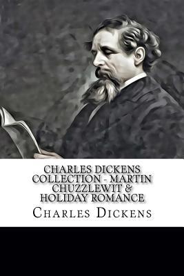 Download Charles Dickens Collection - Martin Chuzzlewit & Holiday Romance - Charles Dickens file in ePub