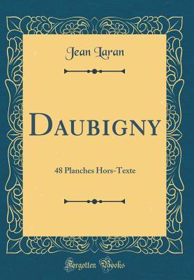 Read Online Daubigny: 48 Planches Hors-Texte (Classic Reprint) - Jean Laran file in ePub