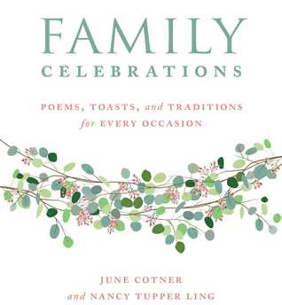 Download Family Celebrations: Poems, Toasts, and Traditions for Every Occasion - June Cotner file in ePub