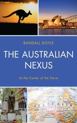 Read The Australian Nexus: At the Center of the Storm - Randall Doyle | ePub