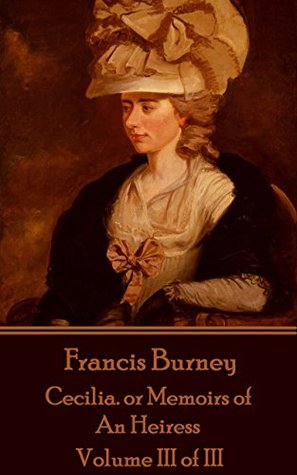 Download Cecilia. or Memoirs of An Heiress: Volume III of III - Frances Burney | ePub