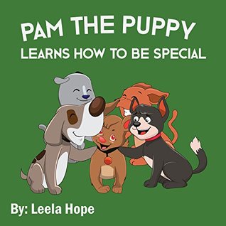 Download Pam the Puppy Learns How to be Special (Easy To Read Books For Kids Book 4) - Leela Hope file in PDF