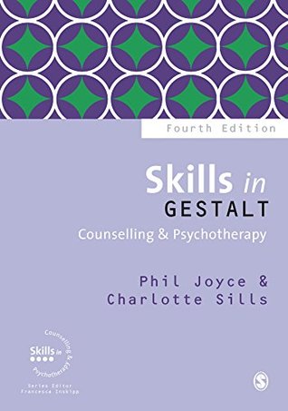Read Skills in Gestalt Counselling & Psychotherapy (Skills in Counselling & Psychotherapy Series) - Phil Joyce | ePub