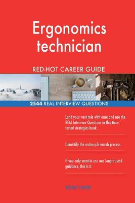 Read Online Ergonomics Technician Red-Hot Career Guide; 2544 Real Interview Questions - Red-Hot Careers | PDF