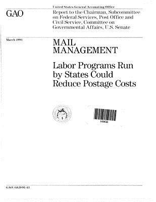 Download Mail Management: Labor Programs Run by States Could Reduce Postage Costs - U.S. General Government Accountability Office | PDF