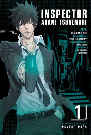 Read Psycho-Pass. Inspector Akane Tsunemori - Vol. 1 - Gen Urobuchi file in PDF