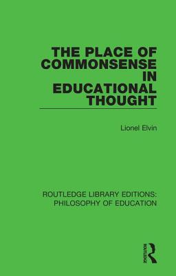 Read The Place of Commonsense in Educational Thought - Lionel Elvin | PDF