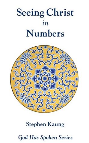Full Download Seeing Christ in Numbers: The Walk of God (God Has Spoken - Seeing Christ in the Old Testament Book 5) - Stephen Kaung | PDF