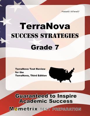 Download Terranova Success Strategies Grade 7 Study Guide: Terranova Test Review for the Terranova, Third Edition - Terranova Exam Secrets Test Prep | PDF