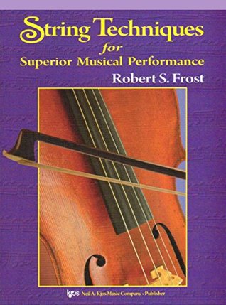 Read 114CO - String Techniques for Superior Musical Performance - Cello - Robert S. Frost | ePub