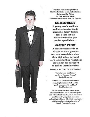 Full Download SERIOUSLY and CROSSED PATHS: Two short stories excerpted from the collection RETURN OF THE DITTOS - Dale Andrew White file in ePub