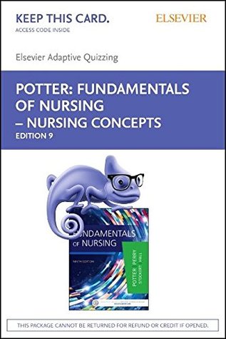 Full Download Elsevier Adaptive Quizzing for Fundamentals of Nursing – Nursing Concepts (Retail Access Card), 9e - Patricia A. Potter file in ePub