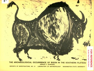 Full Download The Archaeological Occurrence of Bison in the Southern Plateau - Gerald F. Schroedl | PDF