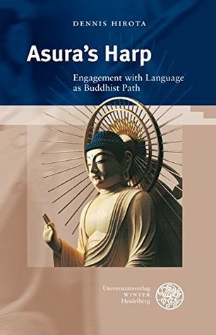 Download AsuraÂ´s Harp: Engagement with Language as Buddhist Path - Dennis Hirota file in ePub