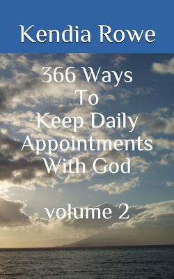 Read Online 366 Ways to Keep Daily Appointments with God Volume 2 - Kendia R Rowe file in ePub