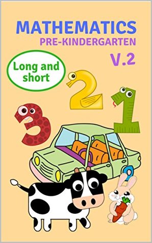 Full Download Mathematics: PRE-KINDERGARTEN, Long and short ( Volume 2.) - Alexandra Brown | PDF